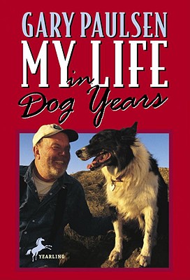 My Life in Dog Years [Paperback] Paulsen, Gary