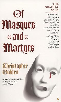 Of Masques and Martyrs Golden, Christopher