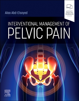 Image for Interventional Management of Pelvic Pain Interventional Management of Pelvic Pain