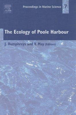 The Ecology of Poole Harbour (Volume 7) (Proceedings in Marine Science, Volume 7)