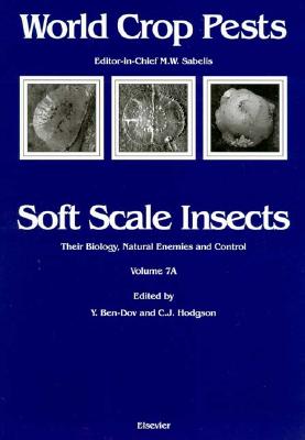 Soft Scale Insects (Volume 7A) (World Crop Pests, Volume 7A)