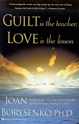 Image for Guilt is the Teacher, Love is the Lesson