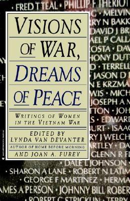 Visions of War, Dreams of Peace: Writings of Women in the Vietnam War