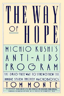 The Way of Hope : Michio Kushi's Anti-AIDS Program