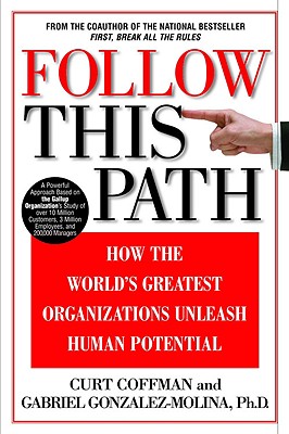 Image for Follow This Path: How the World's Greatest Organizations Drive Growth by Unleashing Human Potential