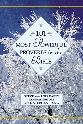 101 Most Powerful Proverbs in the Bible (101 Most Powerful Series)