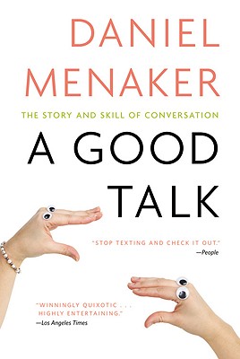 A Good Talk: The Story and Skill of Conversation