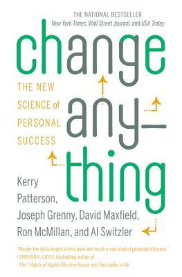 Change Anything The New Science of Personal Success Image for Change Anything The New Science of Personal Success