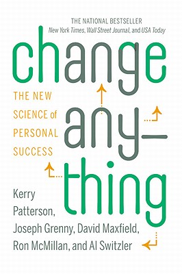 Change Anything: The New Science of Personal Success