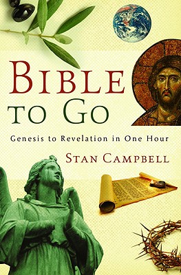 Bible to Go: Genesis to Revelation in One Hour