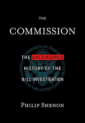 The Commission: The Uncensored History of the 9/11 Investigation