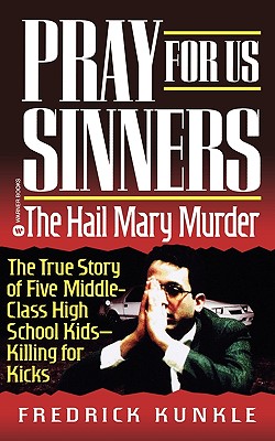 Pray for Us Sinners: The Hail Mary Murder