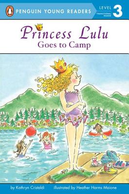 Princess Lulu Goes to Camp (Penguin Young Readers, Level 3)