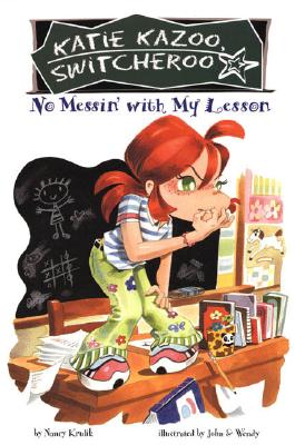 Image for "No Messin' With My Lesson (Katie Kazoo, Switcheroo No. 11)"