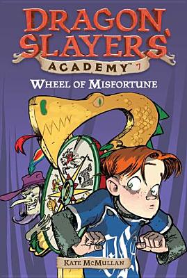 Image for Wheel of Misfortune #7 (Dragon Slayers' Academy)