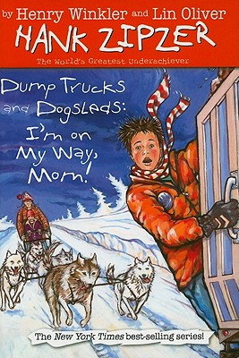Dump Trucks and Dogsleds #16 (Hank Zipzer)