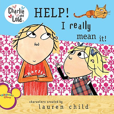 Help! I Really Mean It! (Charlie and Lola)