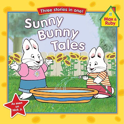 Sunny Bunny Tales (Max and Ruby)