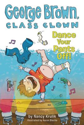 Dance Your Pants Off! #9 (George Brown, Class Clown)