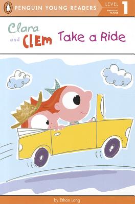 Clara and Clem Take a Ride (Penguin Young Readers, Level 1)