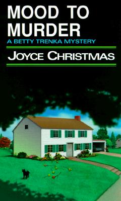 Mood to Murder (Betty Trenka Series, 4)