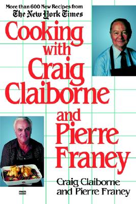 Cooking with Craig Claiborne and Pierre Franey