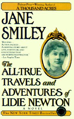 All-True Travels and Adventures of Lidie Newton : A Novel