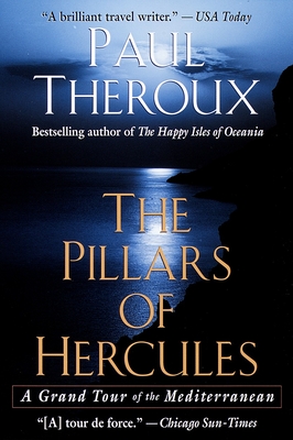 Pillars of Hercules: A Grand Tour of the Mediterranean