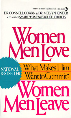 Women Men Love, Women Men Leave: What Makes Men Want to Commit