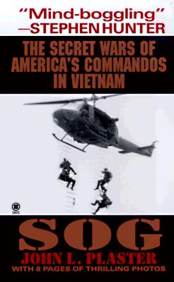 Sog The Secret Wars of America's Commandos in Vietnam Sog