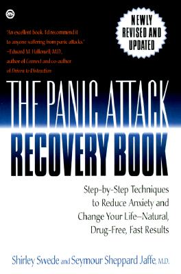 The Panic Attack Recovery Book: Step-by-Step Techniques to Reduce Anxiety and Change Your Life-Natural, Drug-Free, Fast Results