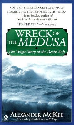 Image for Wreck of the Medusa: The Tragic Story of the Death Raft