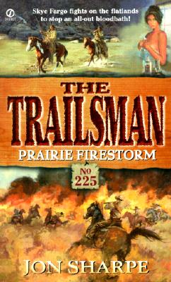 Prairie Firestorm (Trailsman #225)