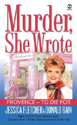 Image for Murder She Wrote : Provence to Die for