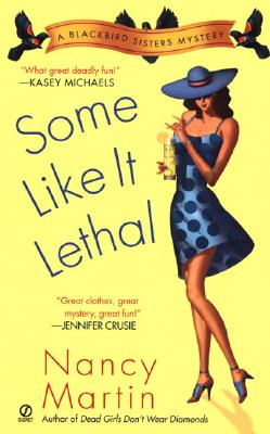 Some Like it Lethal (Blackbird Sisters Mysteries, No. 3)