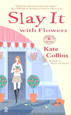 Slay It with Flowers (Flower Shop Mysteries, No. 2)