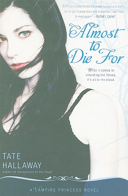 Almost to Die For: A Vampire Princess Novel (Vampire Princess of St. Paul)