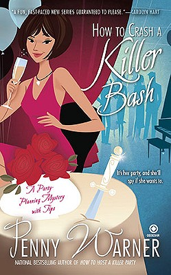 How to Crash a Killer Bash: A Party-Planning Mystery