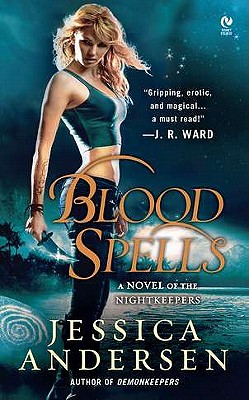 Blood Spells: A Novel of the Nightkeepers (FINAL PROPHECY)