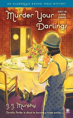Image for Murder Your Darlings: Algonquin Round Table Mystery Murder Your Darlings: Algonquin Round Table Mystery