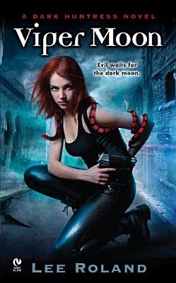 Viper Moon: A Novel of the Earth Witches