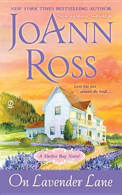 On Lavender Lane: A Shelter Bay Novel