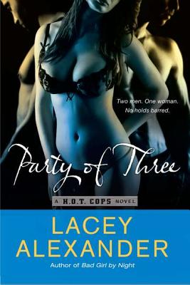 Image for Party of Three: A H.O.T. Cops Novel