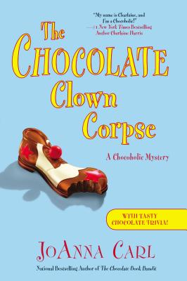 Image for The Chocolate Clown Corpse: A Chocoholic Mystery