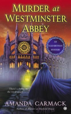 Murder at Westminster Abbey (An Elizabethan Mystery)