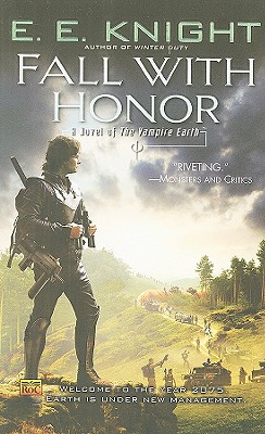 FALL WITH HONOR A NOVEL OF THE VAMPIRE EARTH 7