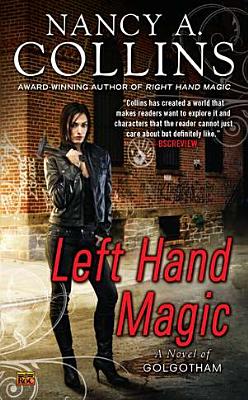 Left Hand Magic: A Novel of Golgotham