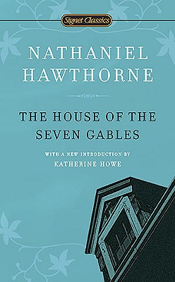 The House of the Seven Gables (Signet Classics)