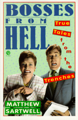 Bosses from Hell: True Tales from the Trenches