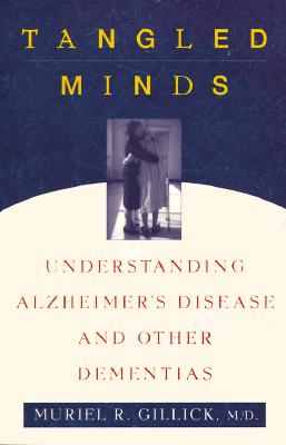 Image for Tangled Minds: Understanding Alzheimer's Disease and Other Dementias